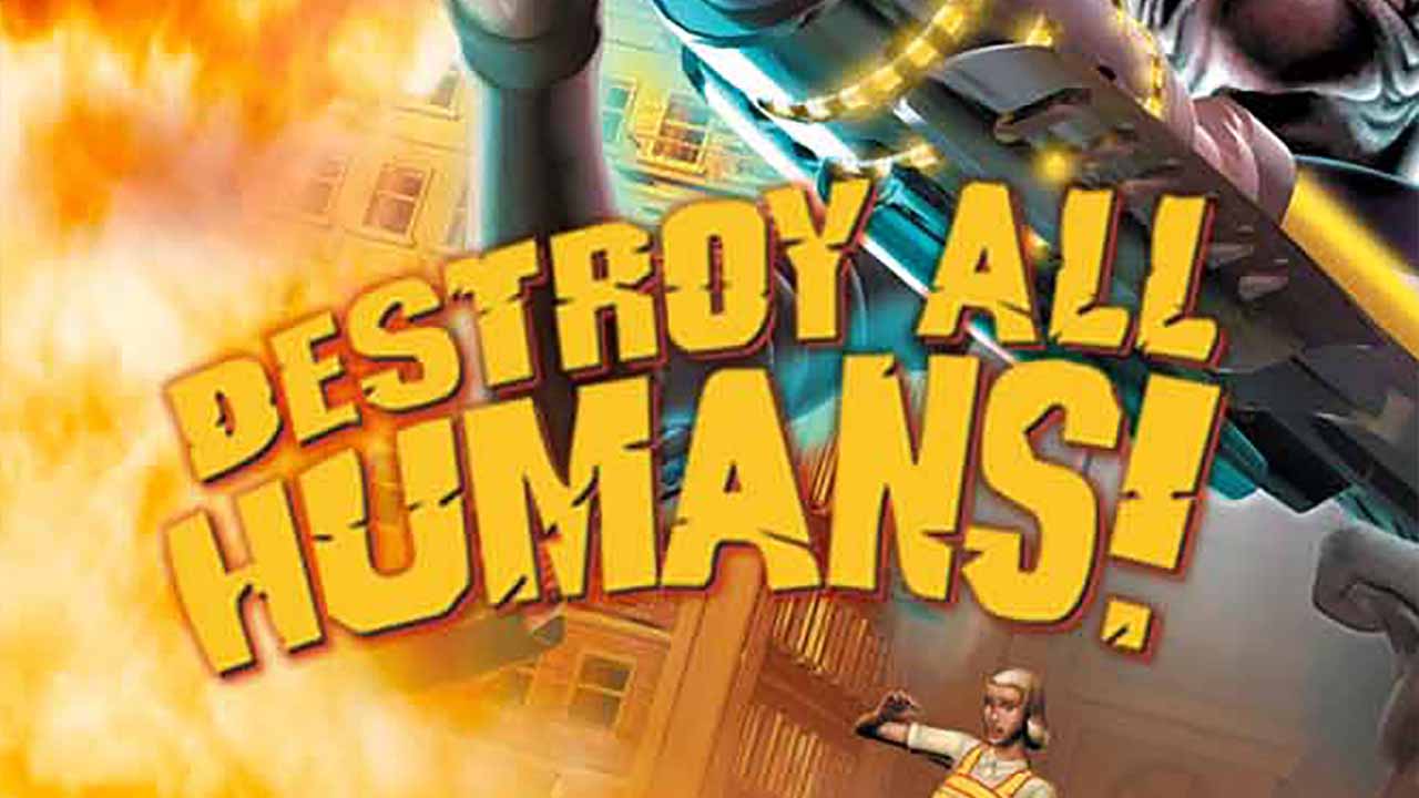 Destroy All Humans (Game)