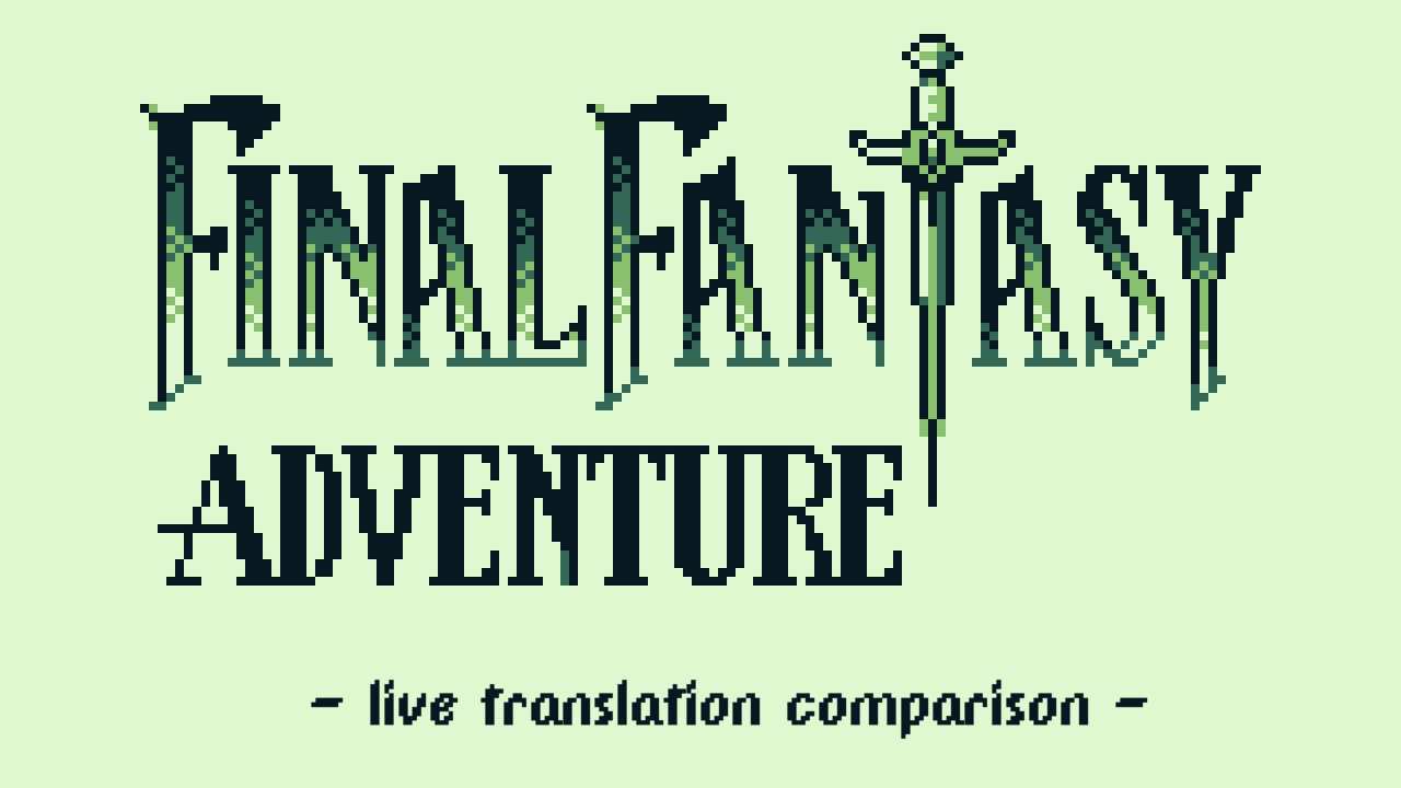 Final Fantasy Adventure Translation Comparison Final Fantasy Adventure Translation Comparison