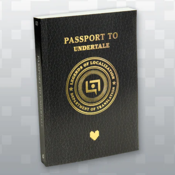 Legends of Localization: Passport to Undertale