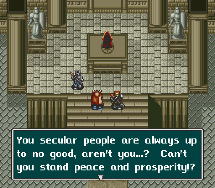 "You secular people are always up to no good, aren't you...? Can't you stand peace and prosperity!?"(all-new dialogue added in fan translation)
